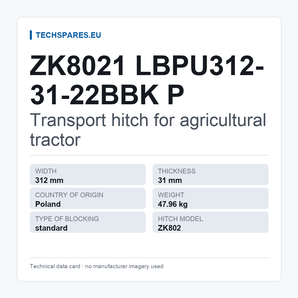 Transport hitch for agricultural tractor ZK8021 LBPU312-31-22BBK P — technical data card