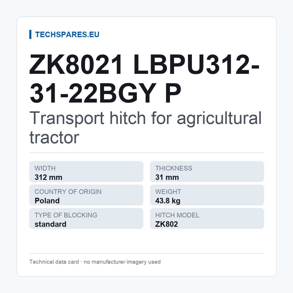 Transport hitch for agricultural tractor ZK8021 LBPU312-31-22BGY P — technical data card