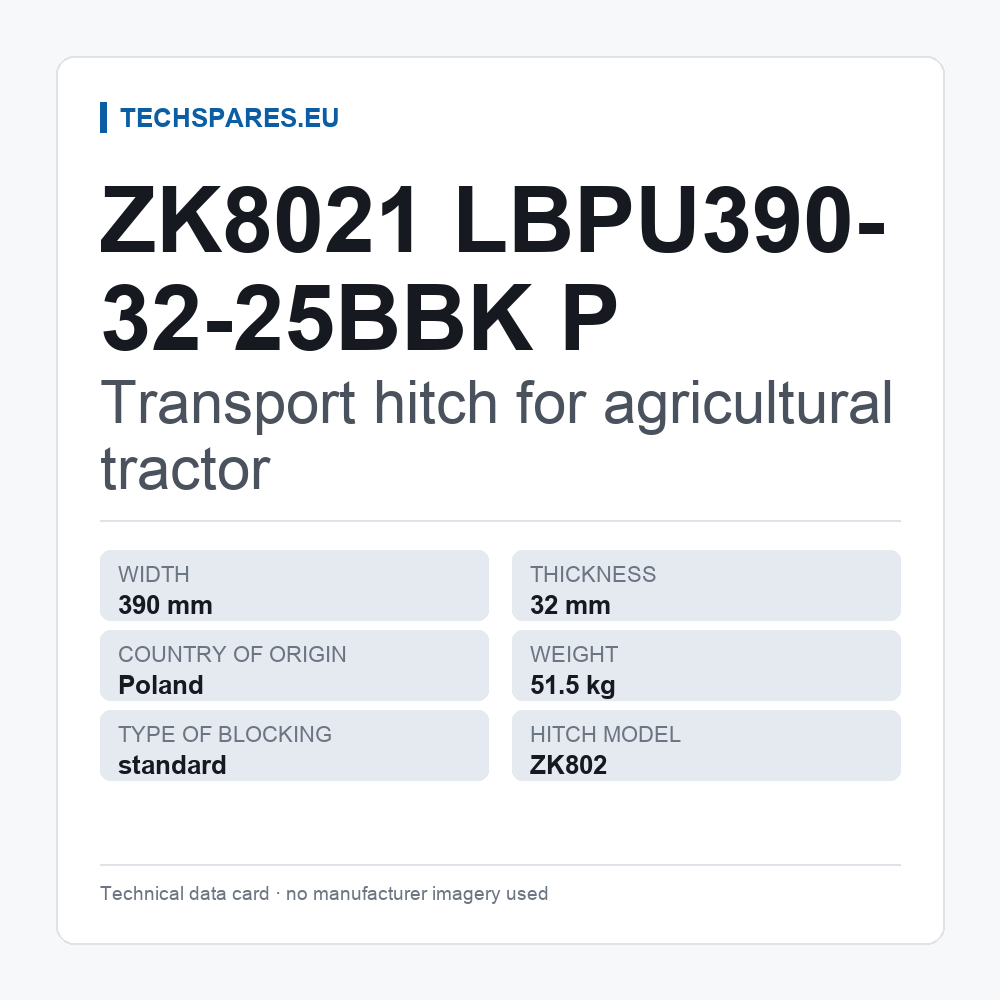 Transport hitch for agricultural tractor ZK8021 LBPU390-32-25BBK P — technical data card