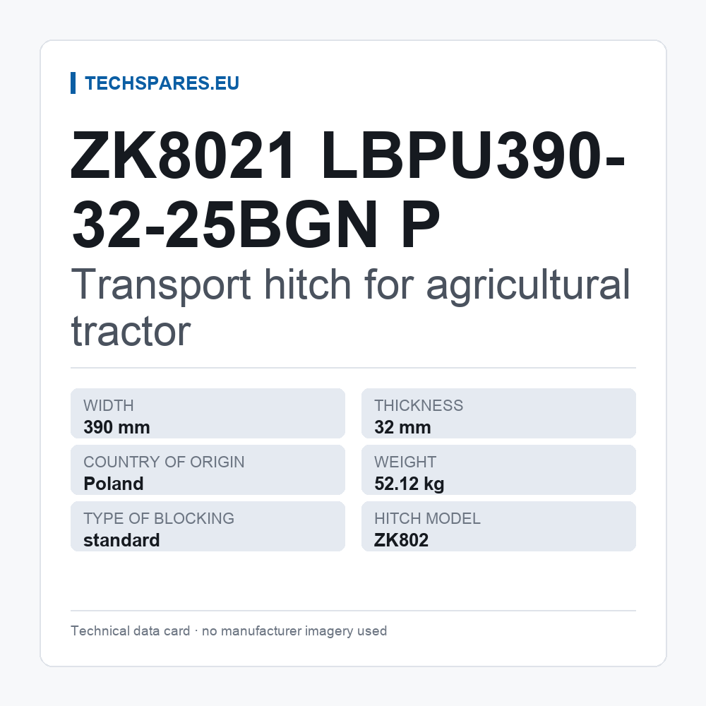Transport hitch for agricultural tractor ZK8021 LBPU390-32-25BGN P — technical data card
